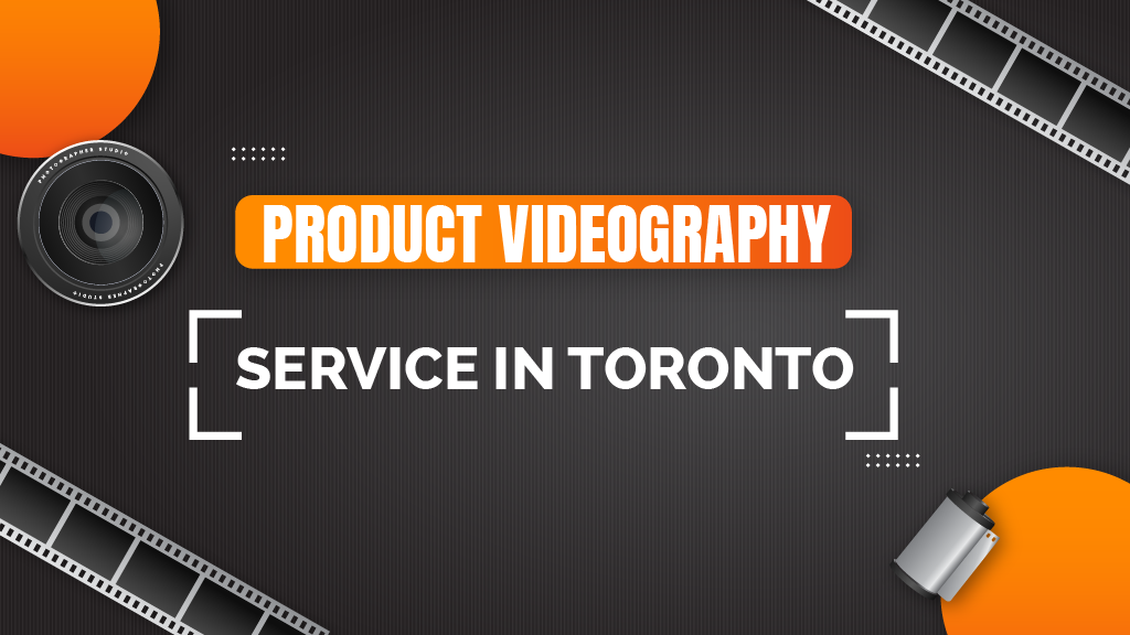 Product Videography Service in Toronto